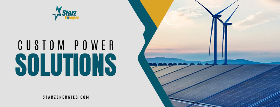 Custom power solutions